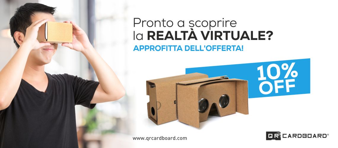 PROMOZIONE QR CARDBOARD: APPROFITTA DELLO SCONTO SUI NOSTRI VISORI