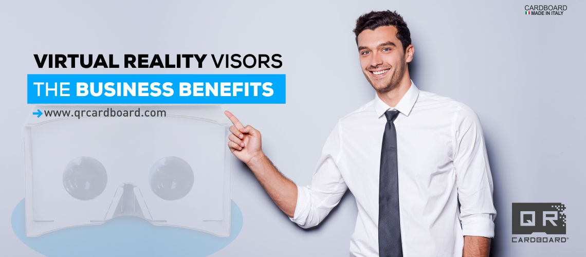 VISORI DI VIRTUAL REALITY: I VANTAGGI PER IL TUO BUSINESS