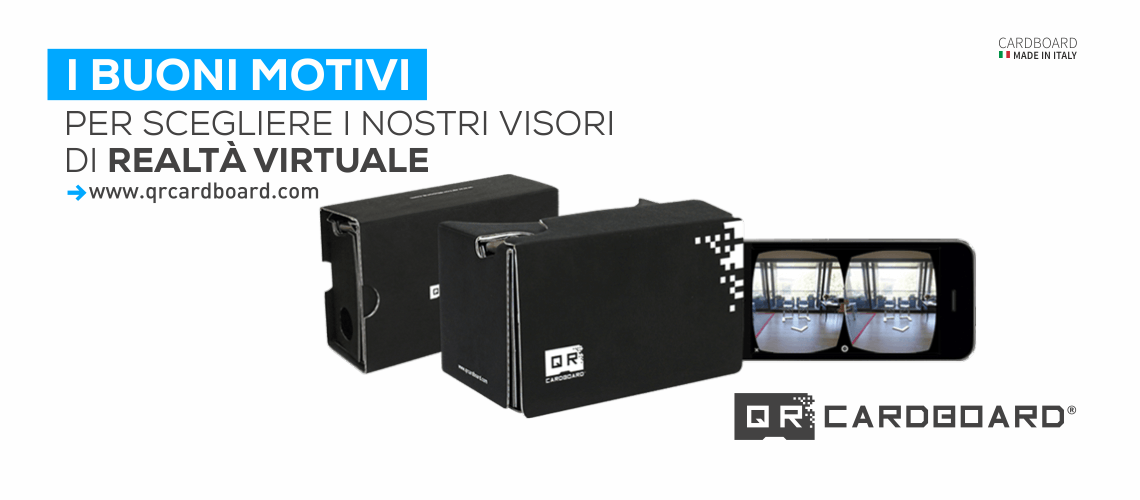I BUONI MOTIVI PER SCEGLIERE QR CARDBOARD