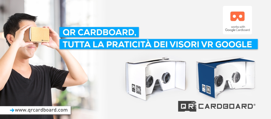 QR CARDBOARD, PRATICO E RESISTENTE COME IL MIGLIOR VISORE VR GOOGLE