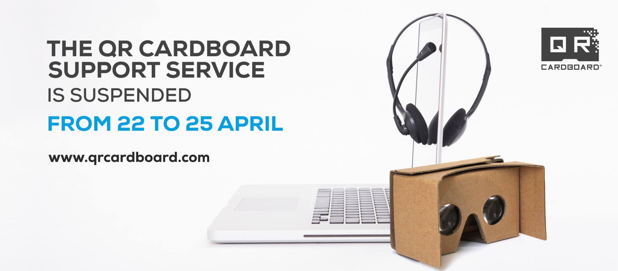 QR CARDBOARD CHIUDE DAL 22 AL 25 APRILE